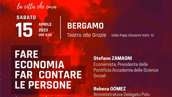 Bergamo, 15/04/2023 - Fare economia, far contare le persone