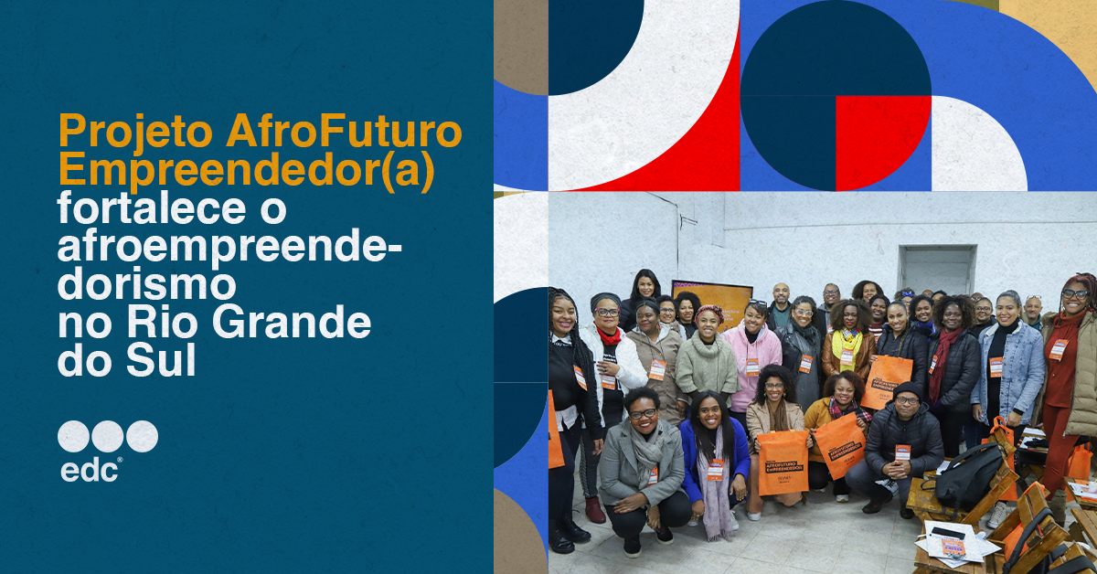edc Brasil: Programa Supera apoia afroempreendedorismo no Rio Grande do Sul