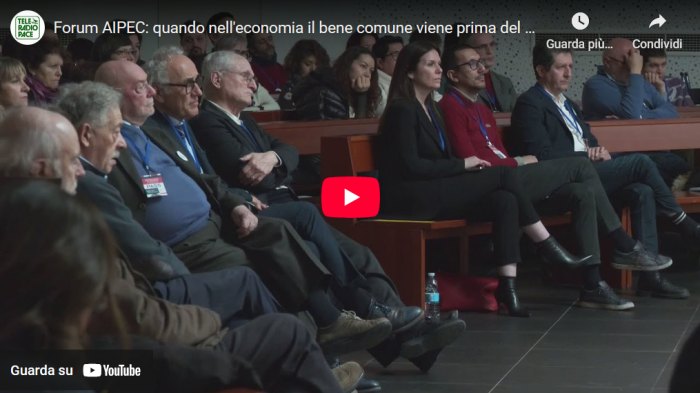 Video - Forum AIPEC: quando nell'economia il bene comune viene prima del mero profitto