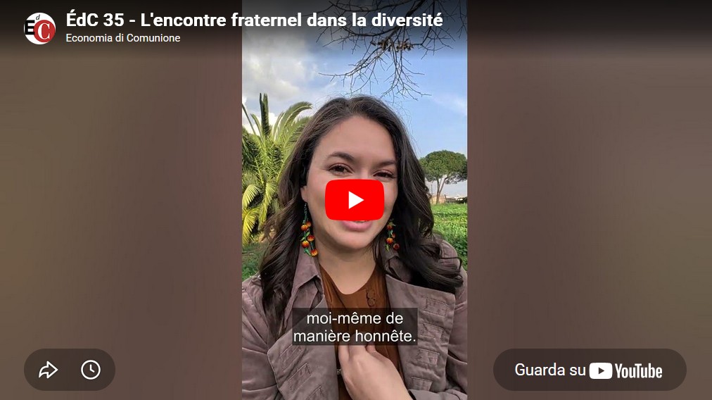 #EdC35 - Vidéo : La rencontre fraternelle dans la diversité