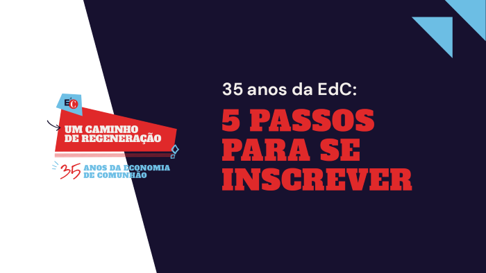 #Edc35 - 5 passos para se inscrever! Prazo final: 17 de maio