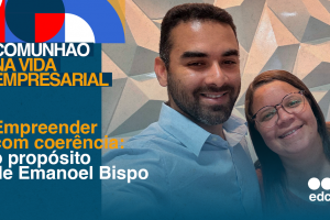 #edc Brasile | Intraprendere con coerenza: il proposito di Emanoel Bispo