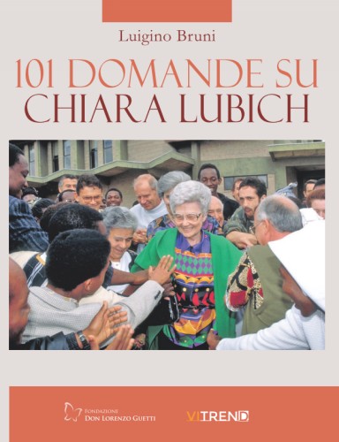101 domande su Chiara Lubich