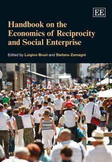 Handbook On The Economics Of Reciprocity And Social Enterprise