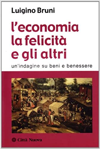 L'economia la felicità e gli altri