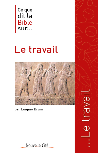 Ce que dit la Bible sur… Le travail 